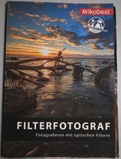 Filterfotograf -Fotografieren mit optischen Filtern CPL Polfilter, ND Filter