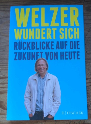 Welzer wundert sich - von, harald