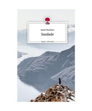 Saudade. Life is a Story - story.one, Sarah Mazllami