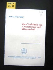 Zum Verhältnis von Absolutismus und Wissenschaft. Faber, Karl-Georg.: