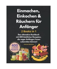 Einmachen, Einkochen &