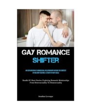 Gay Romance Shifter: An Exploration Of Homosexual Relationships Within The Conte