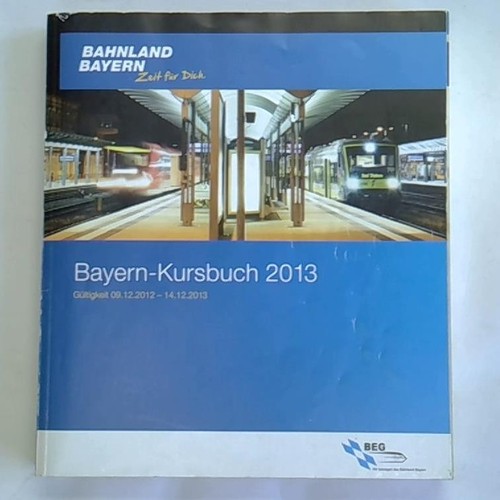 Bayern kursbuch 2013 - bayern-kursbuch,