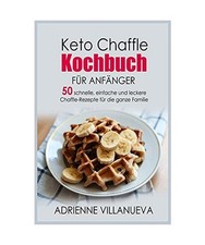 Keto Chaffle Kochbuch Fur