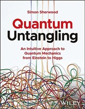 Quantum Untangling: An Intuitive Approach to Quantum Mechanics from Einstein to
