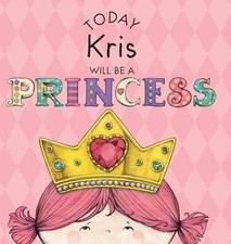 Today kris will princess - kris, be