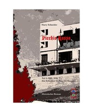 Picchio Rosso - Ein Schweizer im Netz der Gestapo: Teil 1: 1925 bis 1936, Harry 