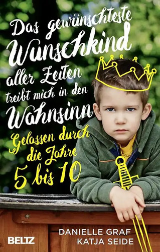 Das gewünschteste wunschkind - gewünschteste,