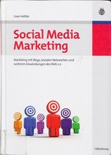 Social Media Marketing: Marketing mit Blogs, Sozialen Netzwerken