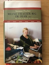 Meine Frauen-WG im Irak: oder die Villa am Rande des Wahnsinns, Susanne Fischer