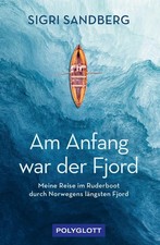 Am Anfang war der Fjord Meine