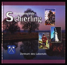 Marktgemeinde Schierling : Zentrum des Labertals. Kargl, Erich: