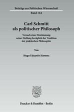 Carl Schmitt als politischer Philosoph.: Versuch einer Buch Duncker & Humblot