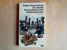 "Ihr werdet Deutschland nicht wiedererkennen!" Erinnerungen von W. Hasenclever