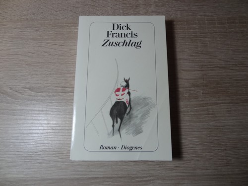 Dick francis zuschlag - zuschlag, /