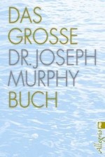 Das große Dr. Joseph Murphy