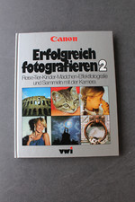 Canon Erfolgreich fotografieren Band 2