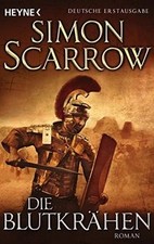 Die Blutkrähen: Die Rom-Serie 12 - Roman von Scarrow, Simon | Buch | Zustand gut
