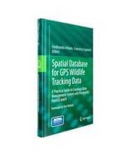 Spatial Database for GPS Wildlife Tracking Data: A Practical Guide to Creating a