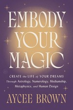 Embody Your Magic Aycee Brown
