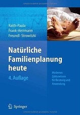 Natürliche Familienplanung heute: Modernes Zykluswissen ... | Buch | Zustand gut