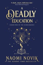 Naomi Novik A Deadly Education