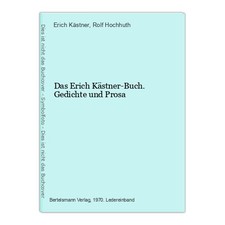 Das Erich Kästner-Buch. Gedichte und Prosa Erich Kästner und Rolf Hochhuth (Hrsg