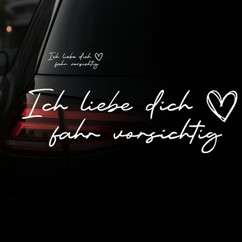 Ich liebe dich fahr - fahr, vorsichtig