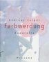 Farbwerdung von felger - farbwerdung,