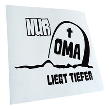 Autoaufkleber Nur Oma liegt tiefer Selbstklebend Fahrrad LKW
