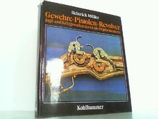 Gewehre, Pistolen, Revolver