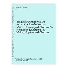 Schmalspurtraktoren: Die technische Revolution im Wein-, Hopfen- und Obstbau Die