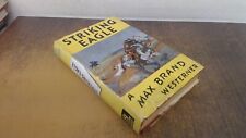 			Striking Eagle, Max Brand