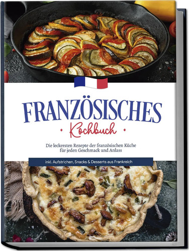 Französisches kochbuch die - kochbuch:,
