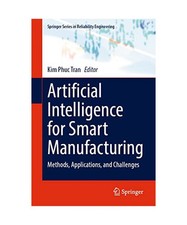Künstliche Intelligenz für Smart Manufacturing: Methoden, Anwendungen und Chal