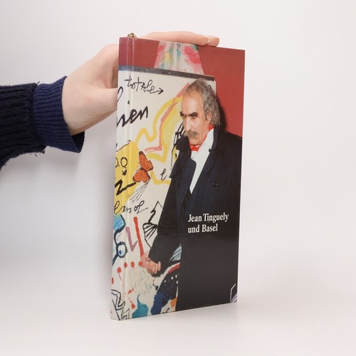 Jean tinguely und basel - tinguely,
