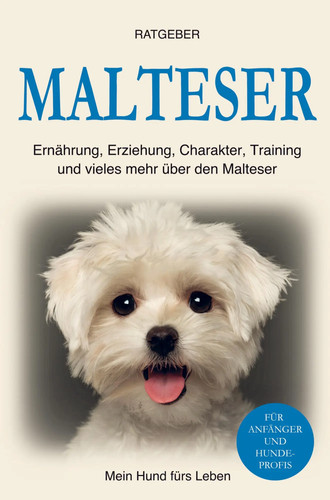 Malteser mein hund fürs leben - malteser,