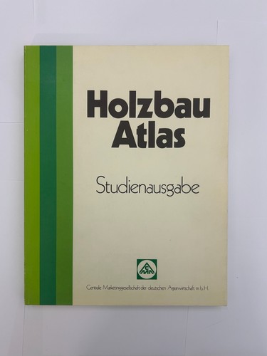 Holzbauatlas studienausgabe - holzbauatlas,