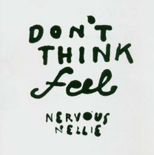 Nervous Nellie | CD | Don't think feel ...