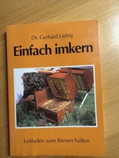 Dr. Gerhard Liebig: Einfach Imkern Leitfaden zum Bienen halten Buch Vintage