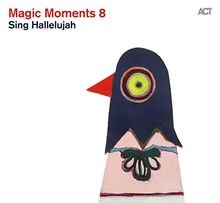 Magic moments sing - moments,