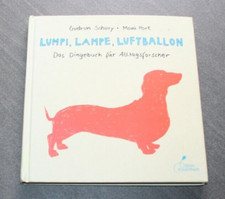 Lumpi, Lampe, Luftballon - Das Dingebuch für Alltagsforscher v. G. Schury