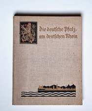 Die deutsche Pfalz am deutschen Rhein - Ein Heimatbuch, 1929