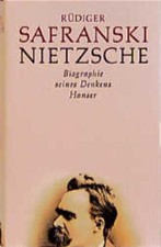 Nietzsche: Biographie seines Denkens v. Safranski, Rüdiger