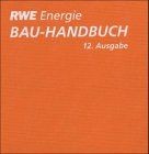 RWE Bau-Handbuch. Technischer
