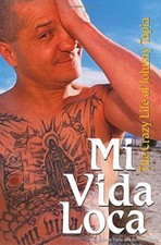 Mi Vida Loca:  The Crazy Life