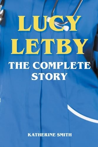 Lucy letby the complete - lucy,