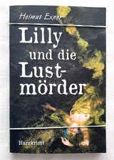 Lilly und die Lustmörder. Harzkrimi von Helmut Exner (TB, 15. Februar 2022)