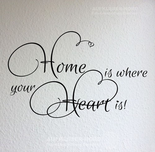 Home where your heart - where, is