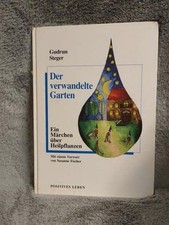 Der verwandelte Garten : Märchen über Heilpflanzen. Hrsg.: Vinzenz Mansmann. Ill